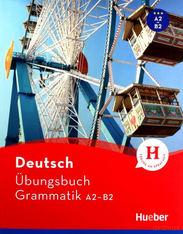 Ubungsbuch Grammatik A2-B2 - Sabine Dinsel, Lukas Mayrhofer [KSIĄŻKA]