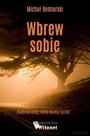 Wbrew sobie - Michał Bednarski [KSIĄŻKA]