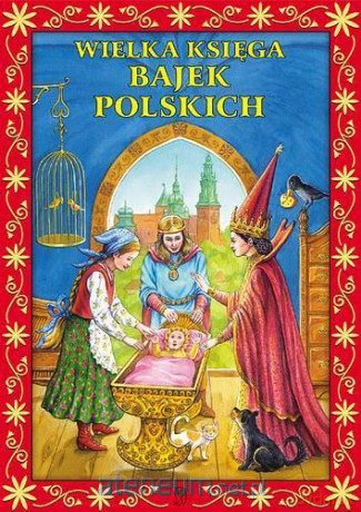 Wielka Księga Bajek Polskich [KSIĄŻKA]