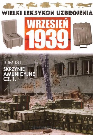 Wielki leksykon uzbrojenia (Tom 131) Skrzynie.. cz. 1 [KSIĄŻKA]