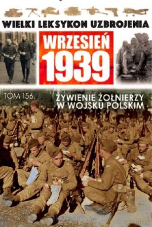 Wielki leksykon uzbrojenia (Tom 156) Żywienie [KSIĄŻKA]