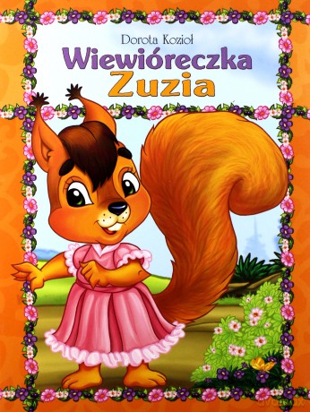 Wiewióreczka Zuzia - Dorota Kozioł [KSIĄŻKA]