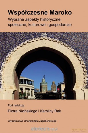 Współczesne Maroko. Wybrane aspekty historyczne [KSIĄŻKA]