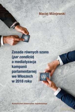 Zasada równych szans (par condicio) - Maciej Miżejewski [KSIĄŻKA]