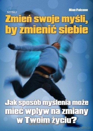 Zmień swoje myśli - Alan Falcone [KSIĄŻKA]