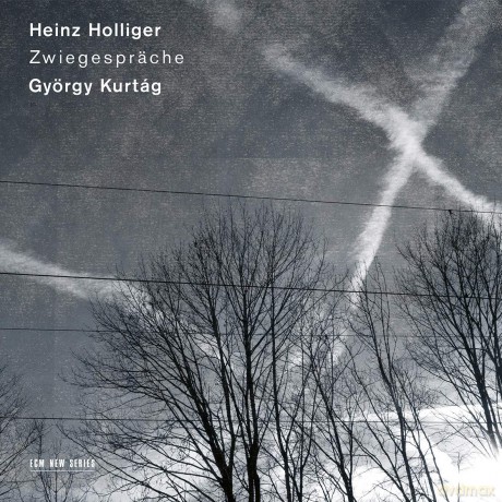 Heinz Holliger: Kurtag, Zwiegesprache [CD]