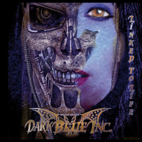 Dark Blue Inc: Linked To Life [CD]