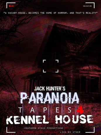 Jack Hunter's Paranoia Tapes 4: Kennel House [DVD]