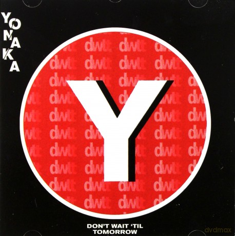 Yonaka: Don't Wait 'Til Tomorrow [CD]