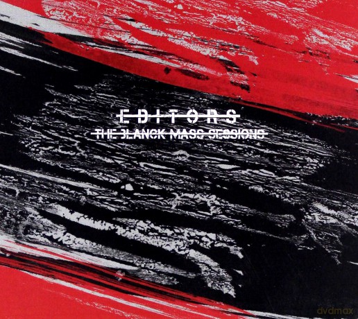 Editors: The Blanck Mass Sessions [CD]