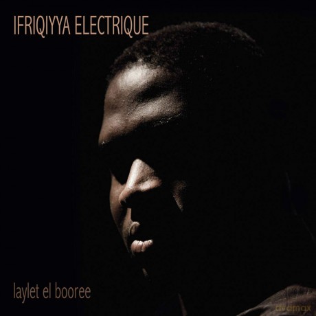 Ifriqiyya Electrique: Laylet El Booree [Winyl]