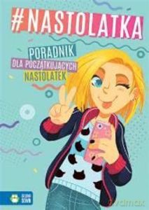 #nastolatka Poradnik dla początkujących nastolatek [KSIĄŻKA]