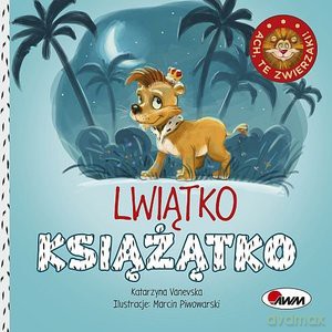 Ach te zwierzaki Lwiątko książątko - Katarzyna Vanevska [KSIĄŻKA]