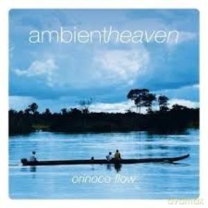 Ambient heaven Orinoko Flow [CD]