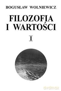 Filozofia i wartości I (wyd. 2019) - Bogusław Wolniewicz [KSIĄŻKA]