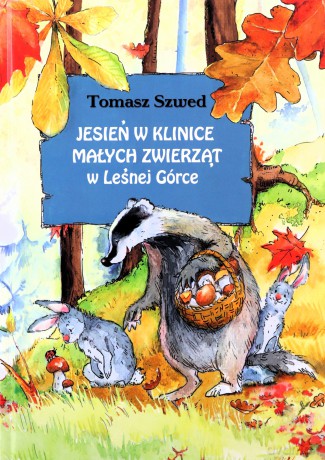 Jesień w Klinice Małych Zwierząt w Leśnej Górce - Tomasz Szwed [KSIĄŻKA]