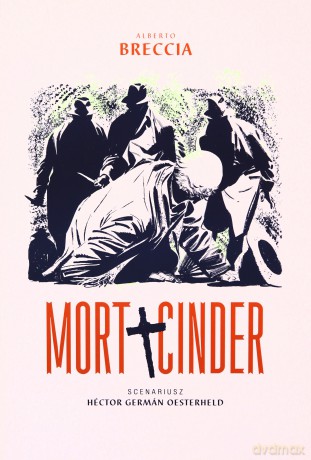 Mort Cinder - Hector German Oesterheld, Alberto Breccia [KOMIKS]