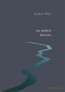 Na końcu świata - Andras Palyi [KSIĄŻKA]