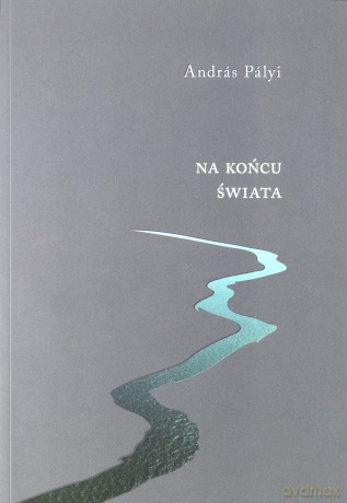 Na końcu świata - Andras Palyi [KSIĄŻKA]