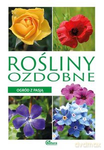Ogród z pasją Rośliny ozdobne - Krzysztof Ulanowski [KSIĄŻKA]