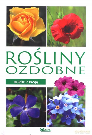 Ogród z pasją Rośliny ozdobne - Krzysztof Ulanowski [KSIĄŻKA]