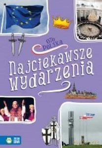 Oto Polska Najważniejsze wydarzenia - Renata Falkowska [KSIĄŻKA]