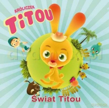 Króliczek Titou: Świat Titou [CD]