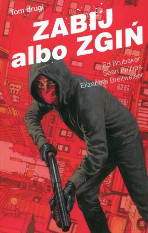 Zabij albo zgiń (Tom 2) [KSIĄŻKA]