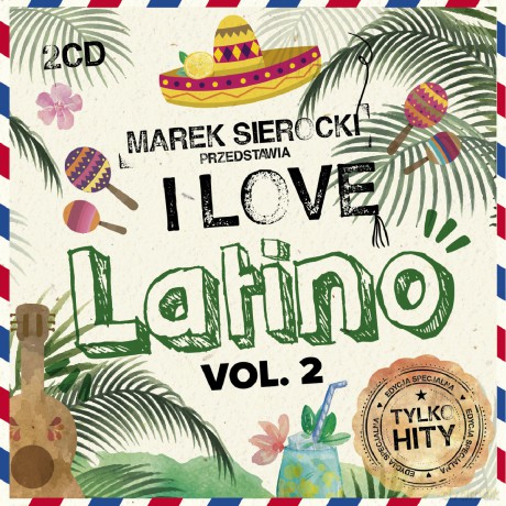 Marek Sierocki Przedstawia: I Love Latino vol. 2 [2CD]