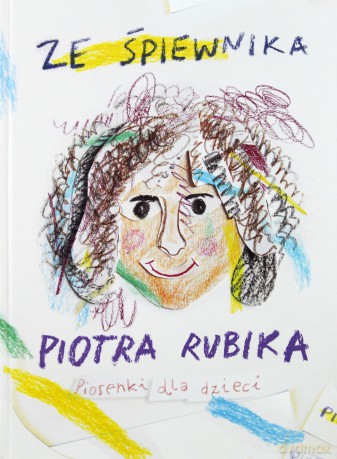 Piotr Rubik: Ze śpiewnika Piotra Rubika. Piosenki dla dzieci (digibook) [CD]