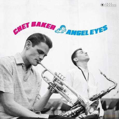 Chet Baker: Angel Eyes (Gatefold Packaging Photographs By William Claxton) [Winyl]