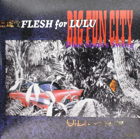 Flesh For Lulu: Big Fun City [2xWinyl]