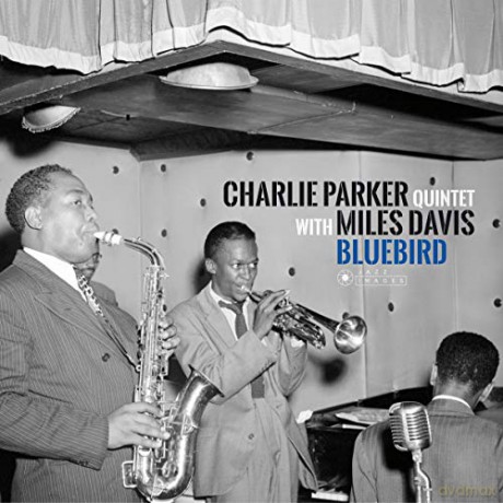 Charlie Parker Quintet With Miles Davis: Bluebird (Charlie Parker's Best Sides With Miles Davis) [Winyl]