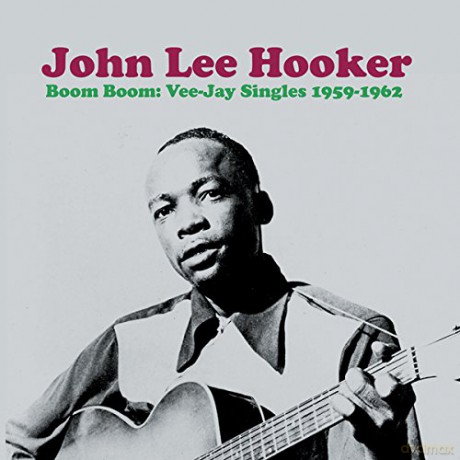 John Lee Hooker: Boom Boom: Vee-Jay Singles 1959-1962 [Winyl]