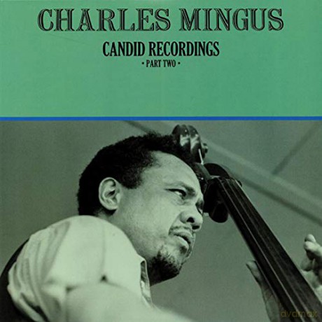 Charles Mingus: Candid Recordings Part Two [Winyl]