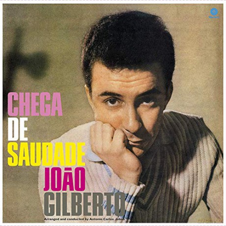 Joao Gilberto: Chega De Saudade (60Th Anniversary Edition) [Winyl]