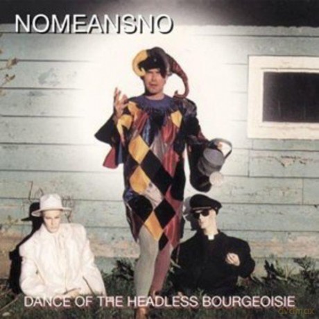 No Means No: Dance Of The Headless Bourgeoisie [2xWinyl]