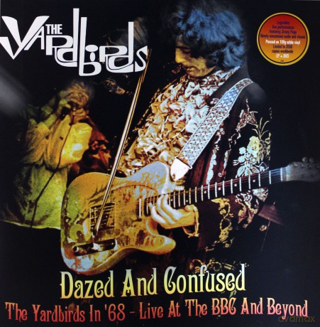 Yardbirds: Dazed And Confused: The Yardbirds In '68 - Live At The Bbc And Beyond [2xWinyl]
