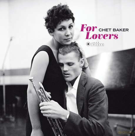 Chet Baker: For Lovers (Photographs By William Claxton) [Winyl]
