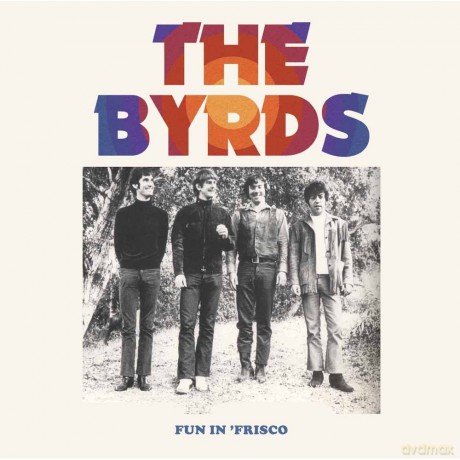 Byrds: Fun In Frisco [2xWinyl]