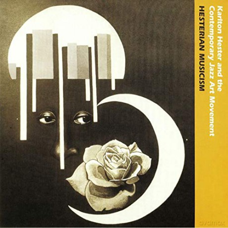 Karlton Heaster And The Contemporary Art Jazz Movement: Hesterian Musicism [Winyl]