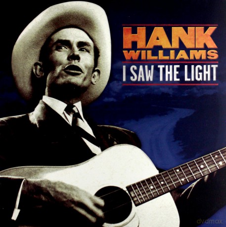 Hank Williams: I Saw The Light: The Unreleased Recordings [Winyl]