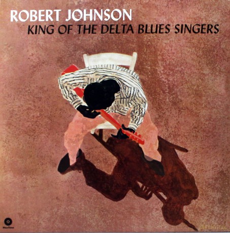 Robert Johnson: King Of The Delta Blues Singers [Winyl]
