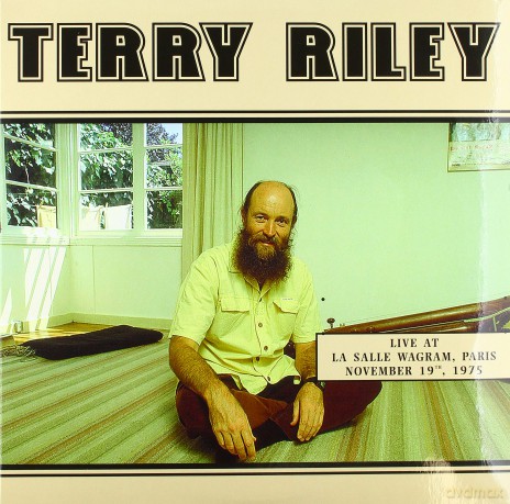Terry Riley: Live At La Salle Wagram Paris November 19th 1975 [Winyl]