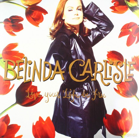 Belinda Carlisle: Live Your Life Be Free (Coloured) [Winyl]
