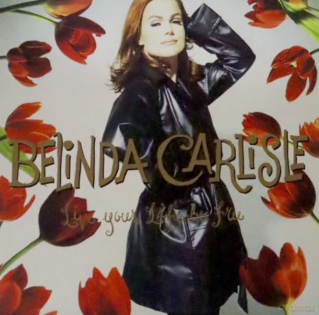 Belinda Carlisle: Live Your Life Be Free (Coloured) [Winyl]