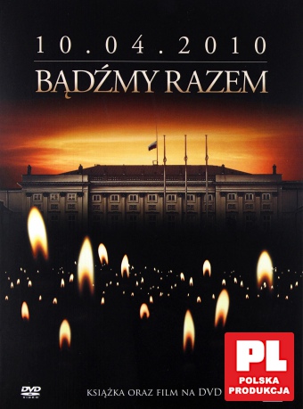 Bądźmy razem. 10.04.2010 [książka]+[3DVD] (Smoleńsk, Katyń)