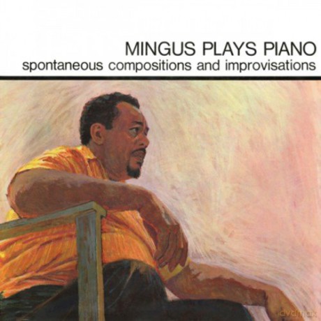 Charles Mingus: Mingus Plays Piano [Winyl]
