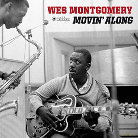 Wes Montgomery: Movin' Along (Deluxe Gatefold Edition) [Winyl]