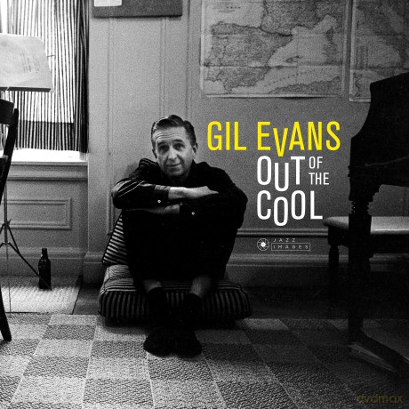 Gil Evans: Out Of The Cool (Gatefold Packaging Photographs By William Claxton) [Winyl]